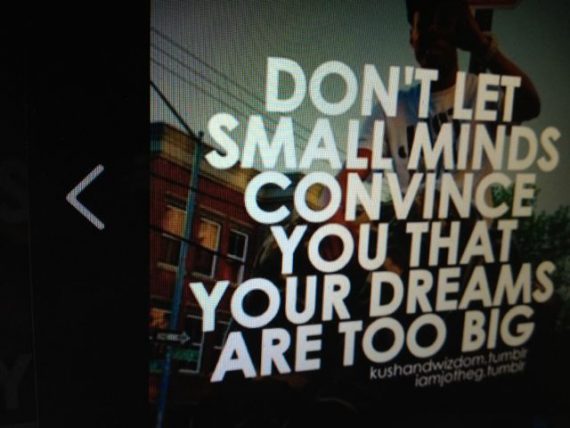 think and dream big